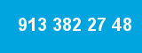 913 382 27 48